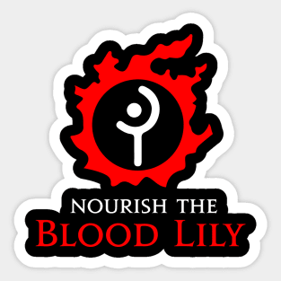 Nourish the Blood Lily! White Mage funny meme MMORPG player Sticker